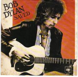 Bob Dylan : Saved 45t